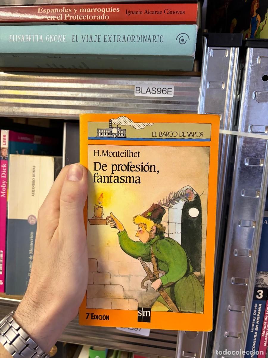 Libros de segunda mano: BLAS96E &mdash; De profesi&oacute;n, fantasma &mdash; H. Monteillhet &mdash; SM