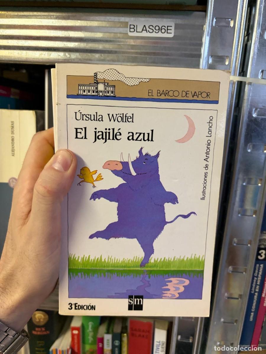 Libros de segunda mano: BLAS96E El jajil&eacute; azul Ursula W&ouml;lfel SM