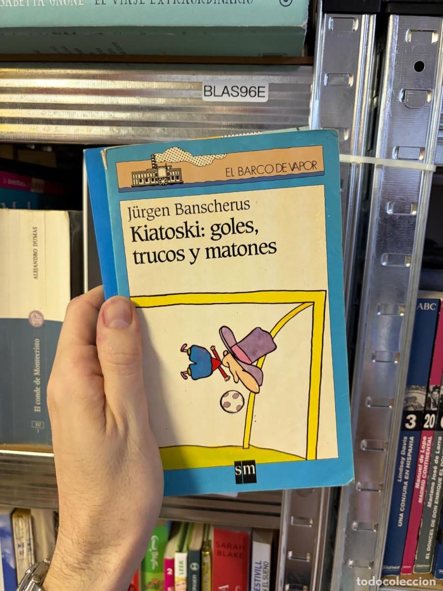 Libros de segunda mano: BLAS96E Kiatoki: goles, trucos y matones J&uuml;rgen Banscherus SM