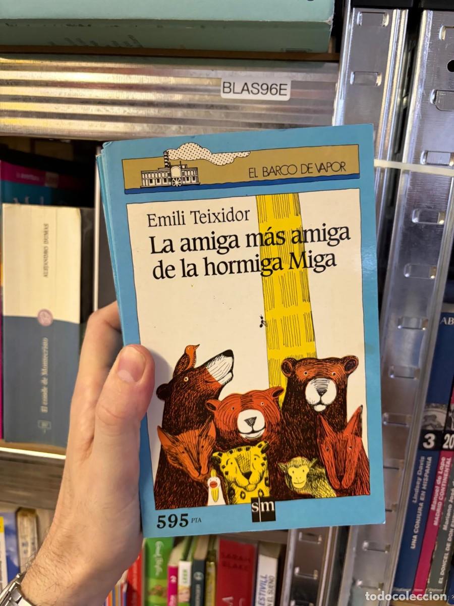 Libros de segunda mano: BLAS96E La amiga m&aacute;s amiga de la hormiga Miga Emili Teixidor SM
