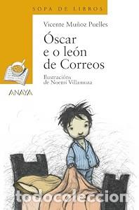 Libri di seconda mano: Oscar e o Le&oacute;n de Correos - Vicente Mu&ntilde;oz Puelles - Anaya - Cuentos, Mitos y Libros-regalo