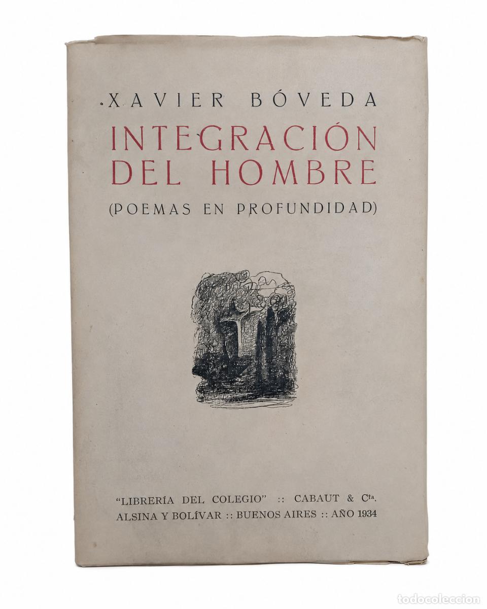Libros de segunda mano: XAVIER B&Oacute;VEDA &ndash; INTEGRACI&Oacute;N DEL HOMBRE. POEMAS EN PROFUNDIDAD &ndash; CABAUT & C&Iacute;A. &ndash; 1934 LM