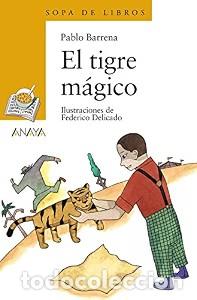 Libros de segunda mano: El Tigre M&aacute;gico - Pablo Barrena - Anaya Infantil y Juvenil - Literatura Infantil - Sopa de Libros