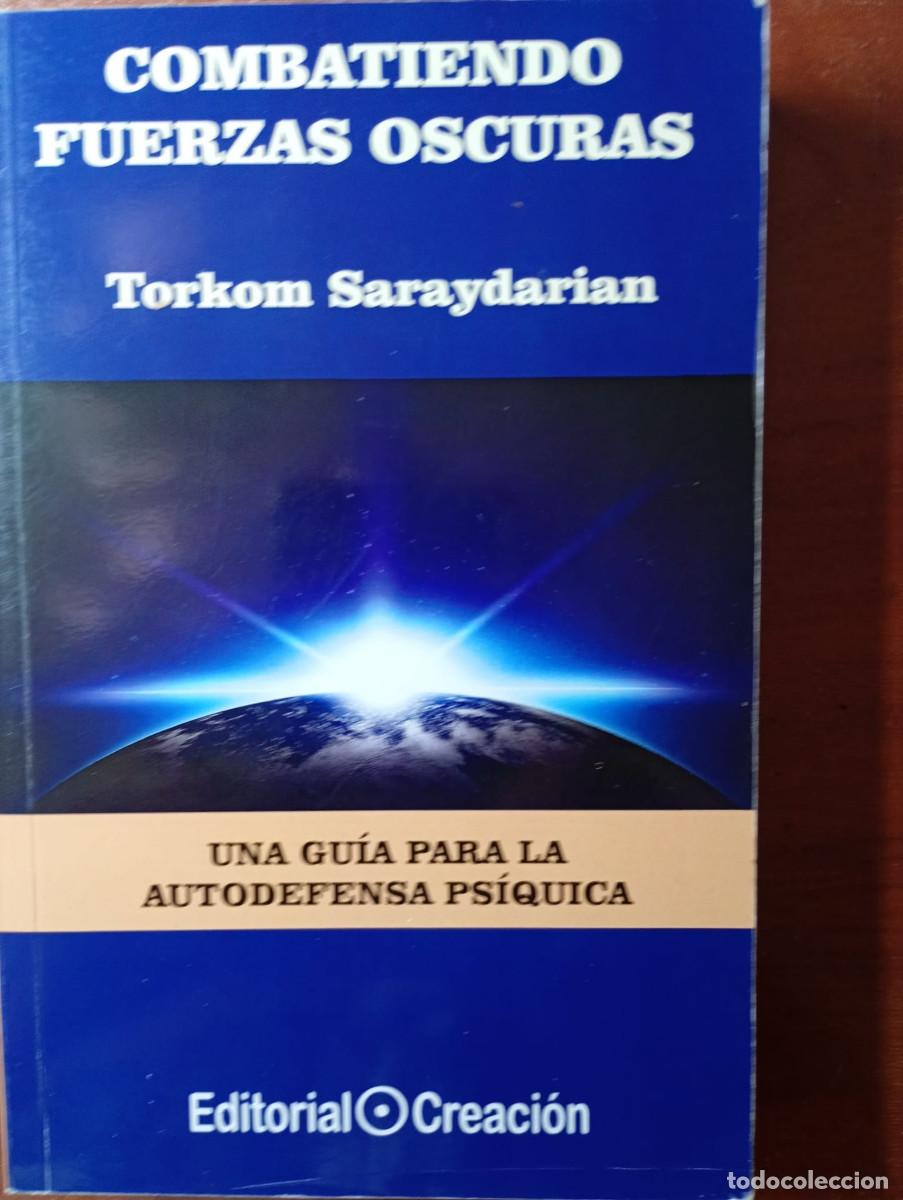 Libros de segunda mano: COMBATIENDO FUERZAS OSCURAS. TORKOM SARAYDARIAN