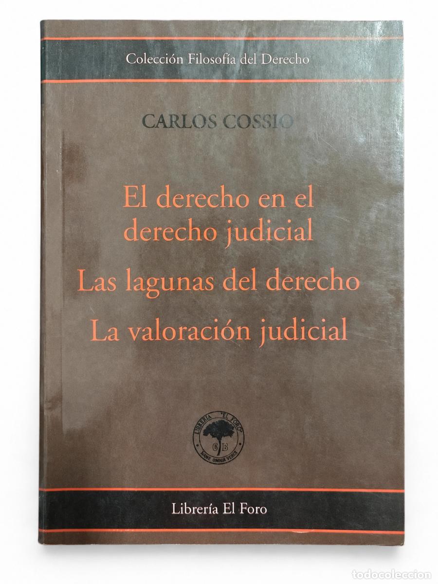 Libros de segunda mano: Carlos Cossio &ndash; El derecho en el derecho judicial / LM