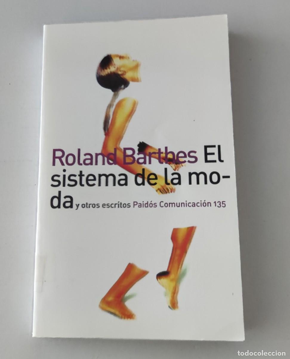 Libros de segunda mano: EL SISTEMA DE LA MODA - ROLAND BARTHES - EDITORIAL PAID&Oacute;S COMUNICACI&Oacute;N