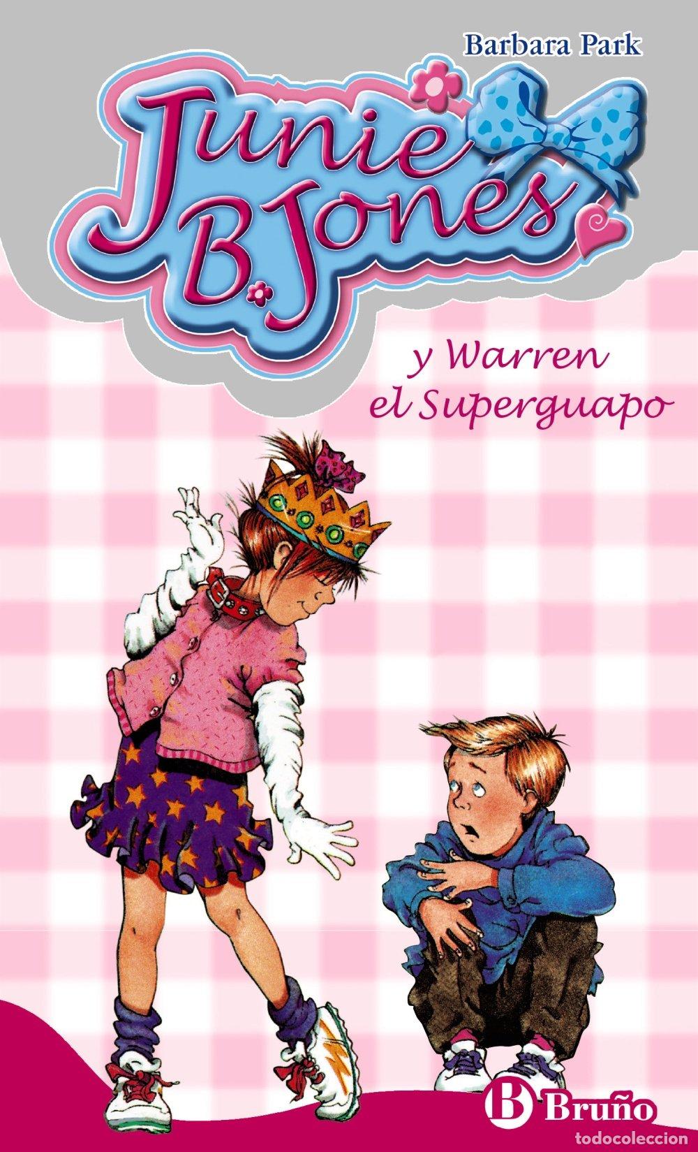 Libros de segunda mano: Junie B. Jones y Warren el Superguapo: Bru&ntilde;o - Barbara Park - Castellano - 6 A&ntilde;os - Junie B. Jones