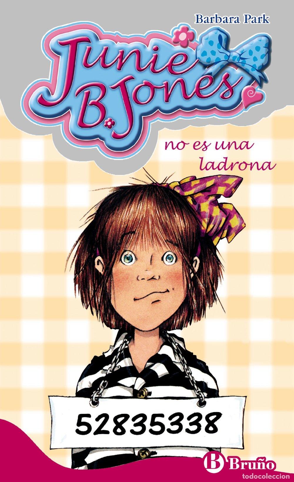 Libros de segunda mano: Junie B. Jones No Es una Ladrona: Bru&ntilde;o - Barbara Park - Castellano - 6 A&ntilde;os - Junie B. Jones, N&ordm; 8