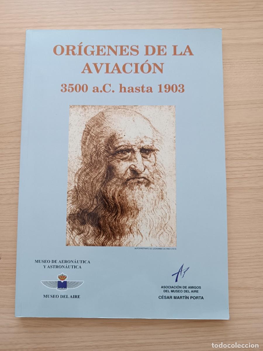 Libros de segunda mano: Or&iacute;genes de la aviaci&oacute;n 3500 a.c. hasta 1903. Museo del Aire