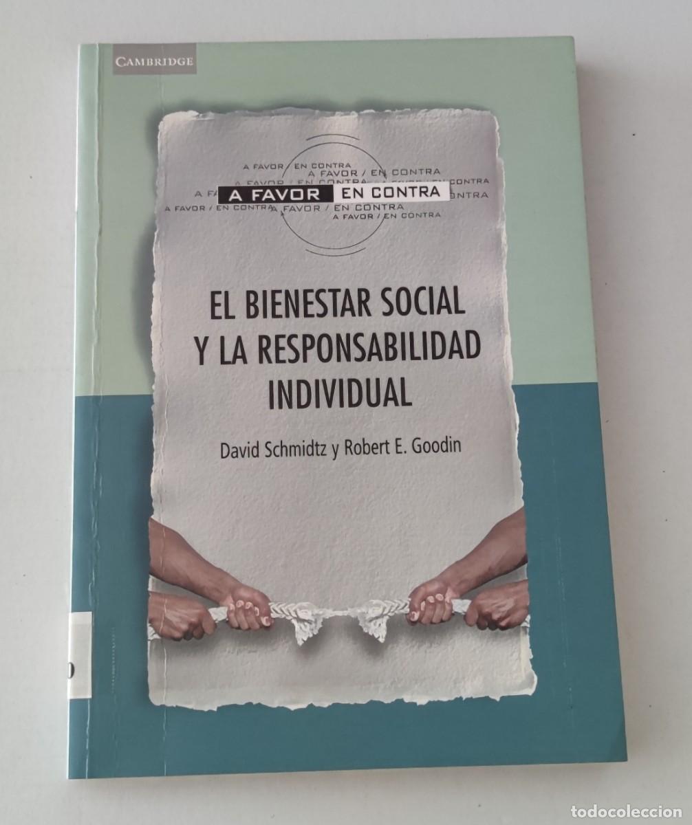 Libros de segunda mano: EL BIENESTAR SOCIAL Y LA RESPONSABILIDAD INDIVIDUAL - DAVID SCHMIDTZ / ROBERT E. GOODIN - CAMBRIDGE