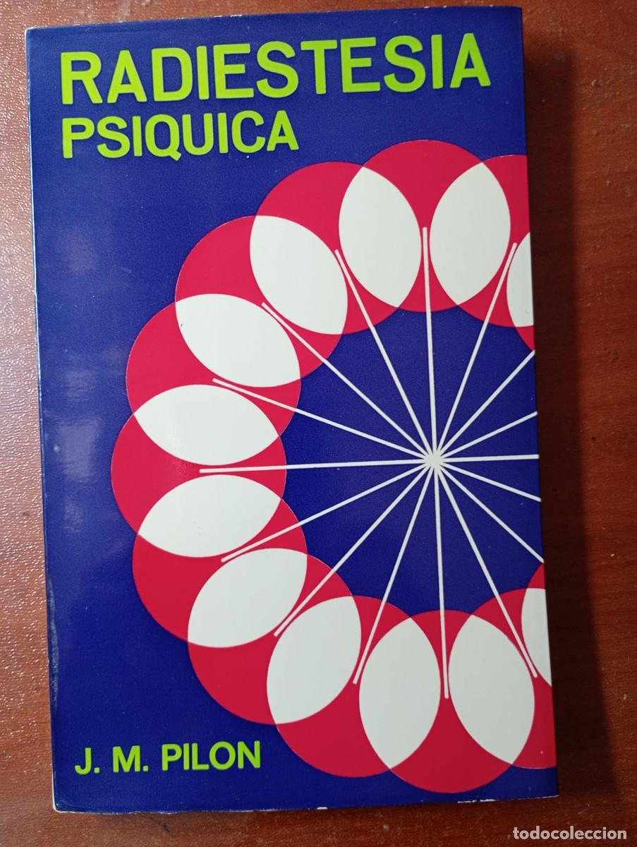 Libros de segunda mano: RADIESTESIA PSIQUICA. J.M.PILON