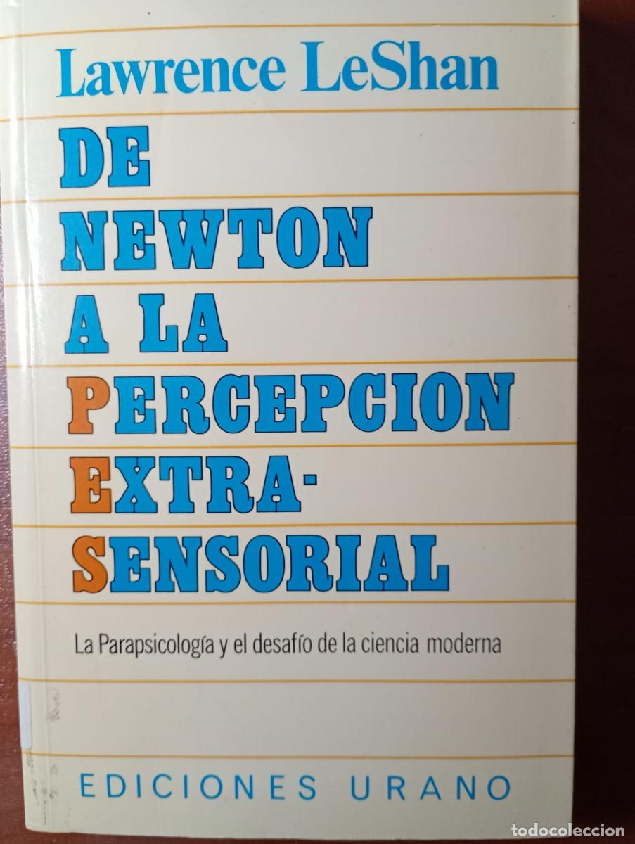 Libros de segunda mano: DE NEWTON A LA PERCEPCION EXTRA-SENSORIAL. LAWRENCE LESHAN