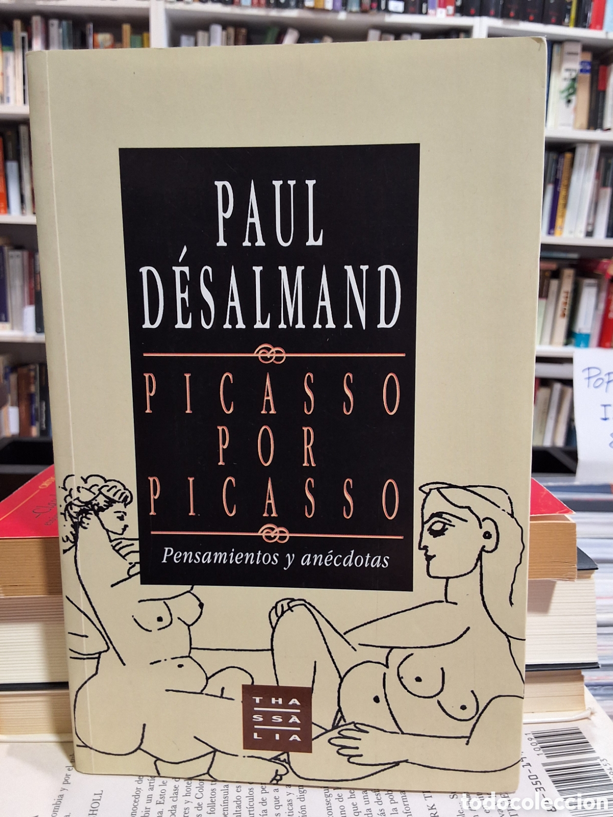 Libros de segunda mano: PICASSO POR PICASSO - PENSAMIENTOS Y ANECDOTAS - P. D&Eacute;SALMAND - ENV&Iacute;O DESDE 1,95 &euro;