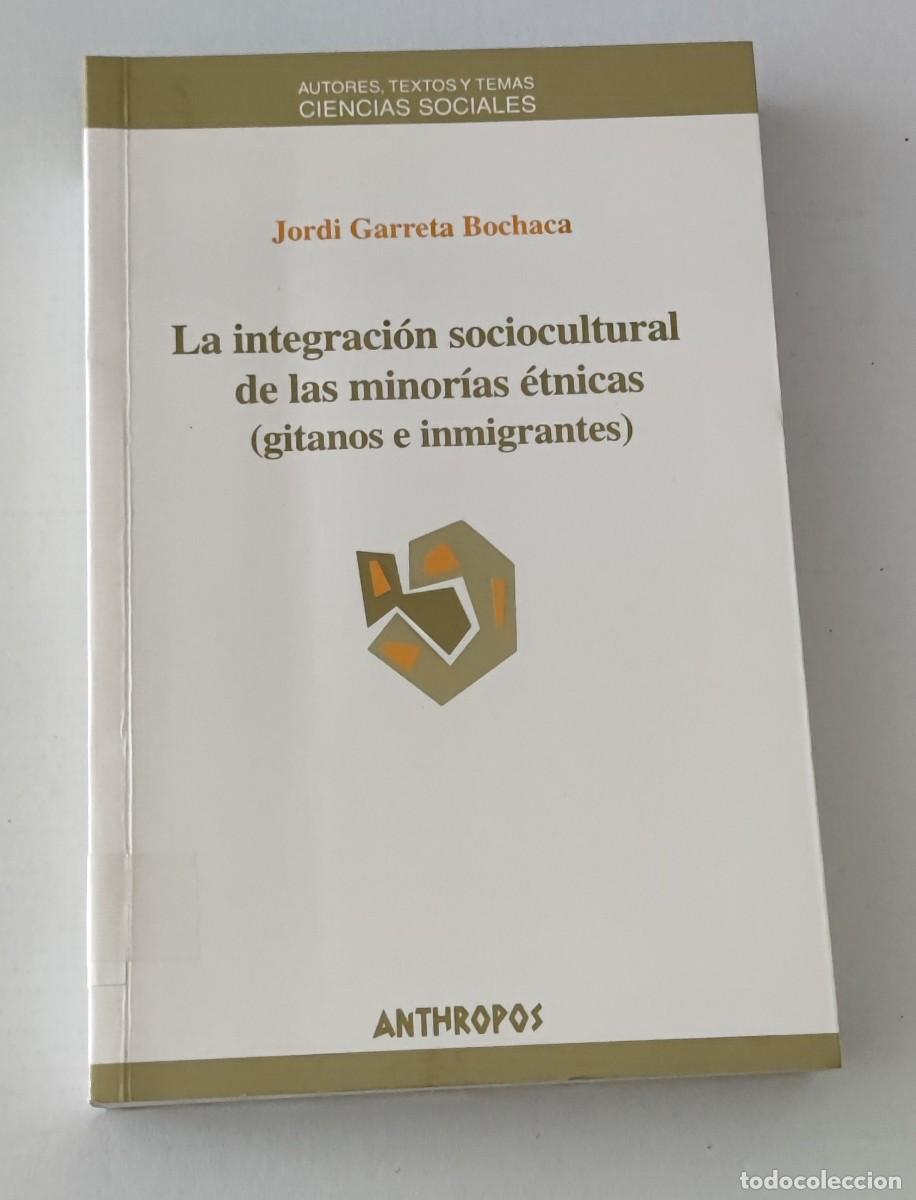 Libros de segunda mano: LA INTEGRACI&Oacute;N SOCIOCULTURAL DE LAS MINOR&Iacute;AS &Eacute;TNICAS - JORDI CARRERA - ED. ANTHROPOS
