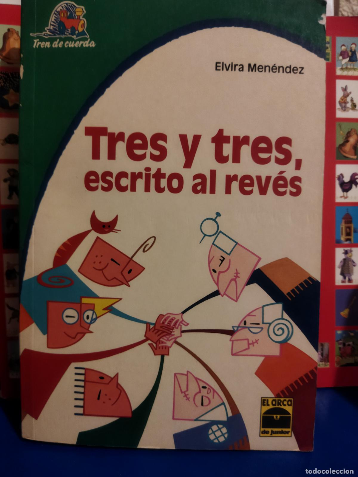 Libros de segunda mano: Tres y tres escrito al rev&eacute;s Elvira Men&eacute;ndez