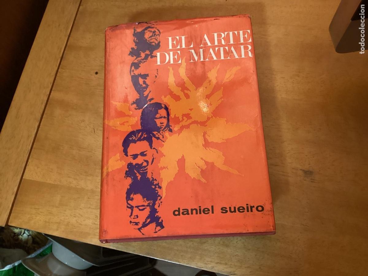 Libros de segunda mano: EL ARTE DE MATAR, Daniel SUEIRO. 1&ordf; Edicion. 1968