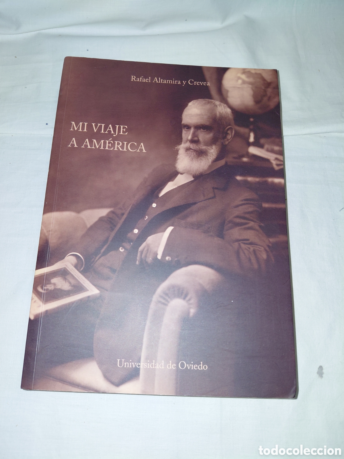 Libros de segunda mano: M&Iacute; VIAJE A AM&Eacute;RICA.RAFAEL ALTAMIRA Y CREVEA.UNIVERSIDAD DE OVIEDO 2007