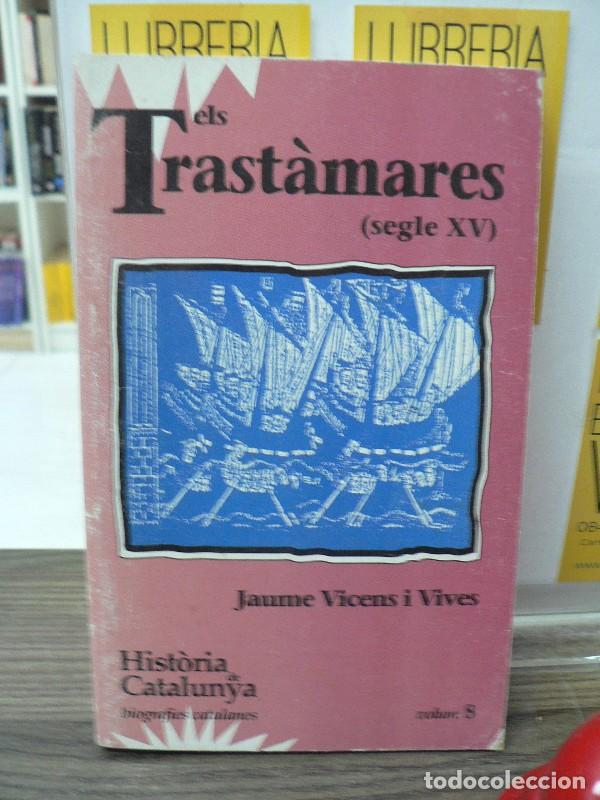 Libros de segunda mano: Els Trast&agrave;mares (Segle XV) - Vicens Vives, Jaume - Editorial El Observador - Hta. de Catalunya, N&ordm; 8