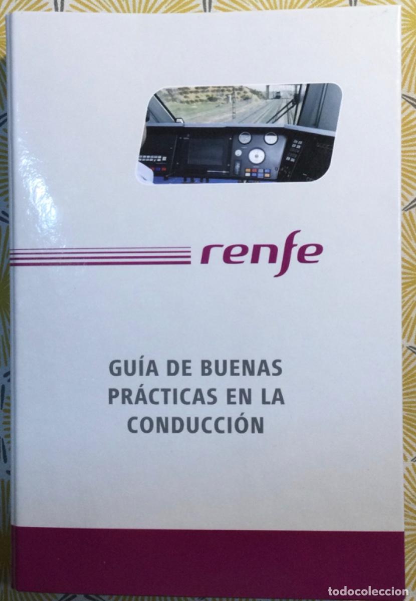Libros de segunda mano: RENFE GUIA DE BUENAS PR&Aacute;CTICAS EN LA CONDUCCI&Oacute;N