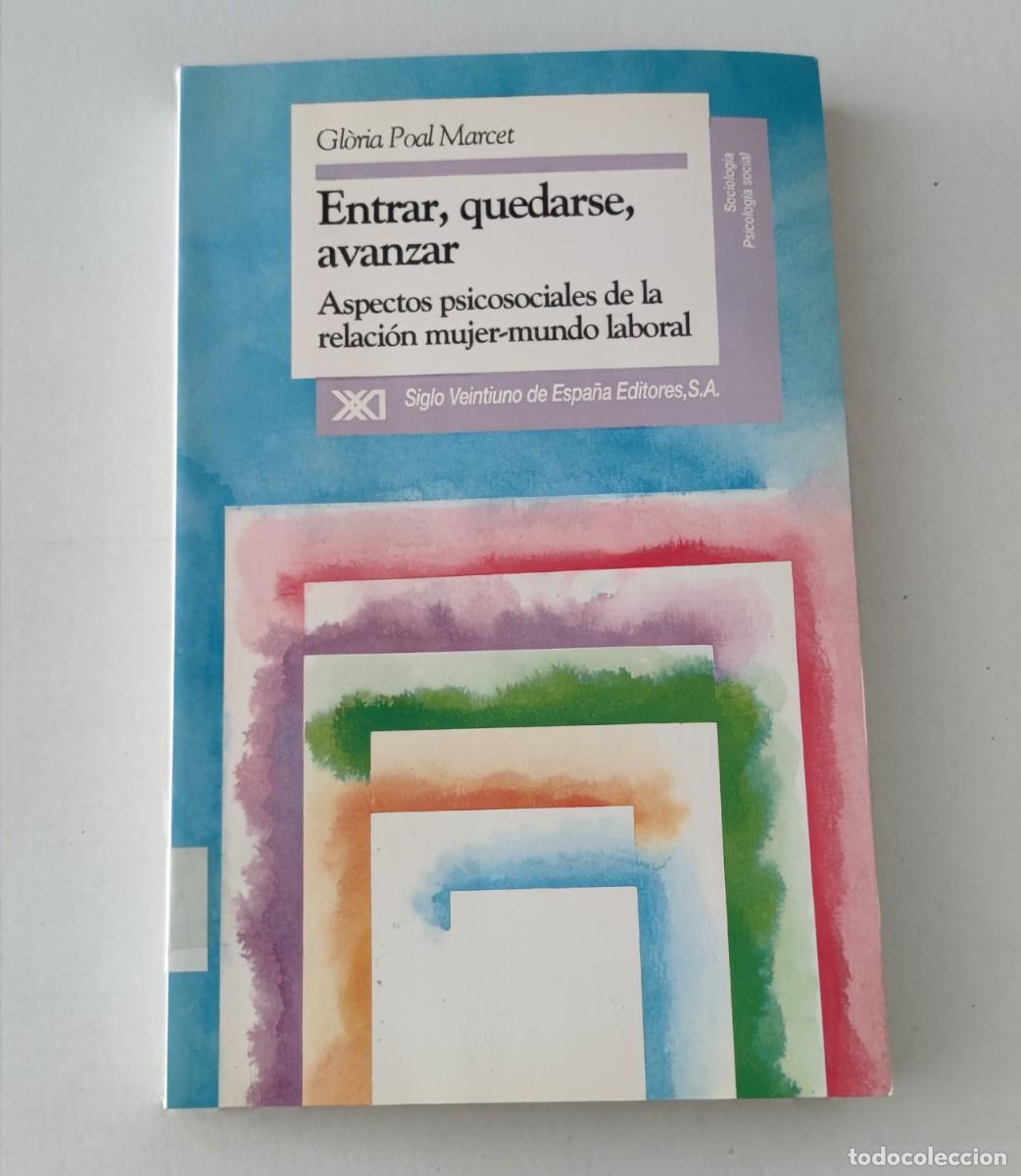 Libros de segunda mano: ENTRAR QUEDARSE AVANZAR: MUJER Y MUNDO LABORAL - GL&Ograve;RIA POAL - SIGLO XXI