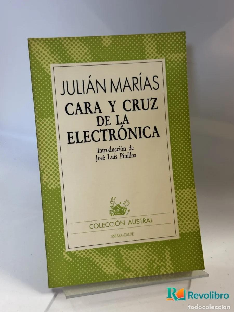 Libros de segunda mano: Cara y Cruz de la Electr&oacute;nica - Juli&aacute;n Mar&iacute;as