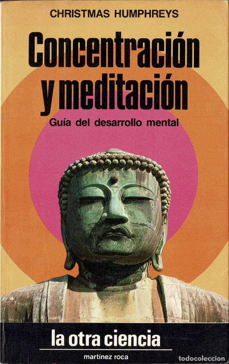 Libros de segunda mano: Concentracion Y Meditacion. Gu&iacute;a del desarrollo mental - Christmas Humphreys