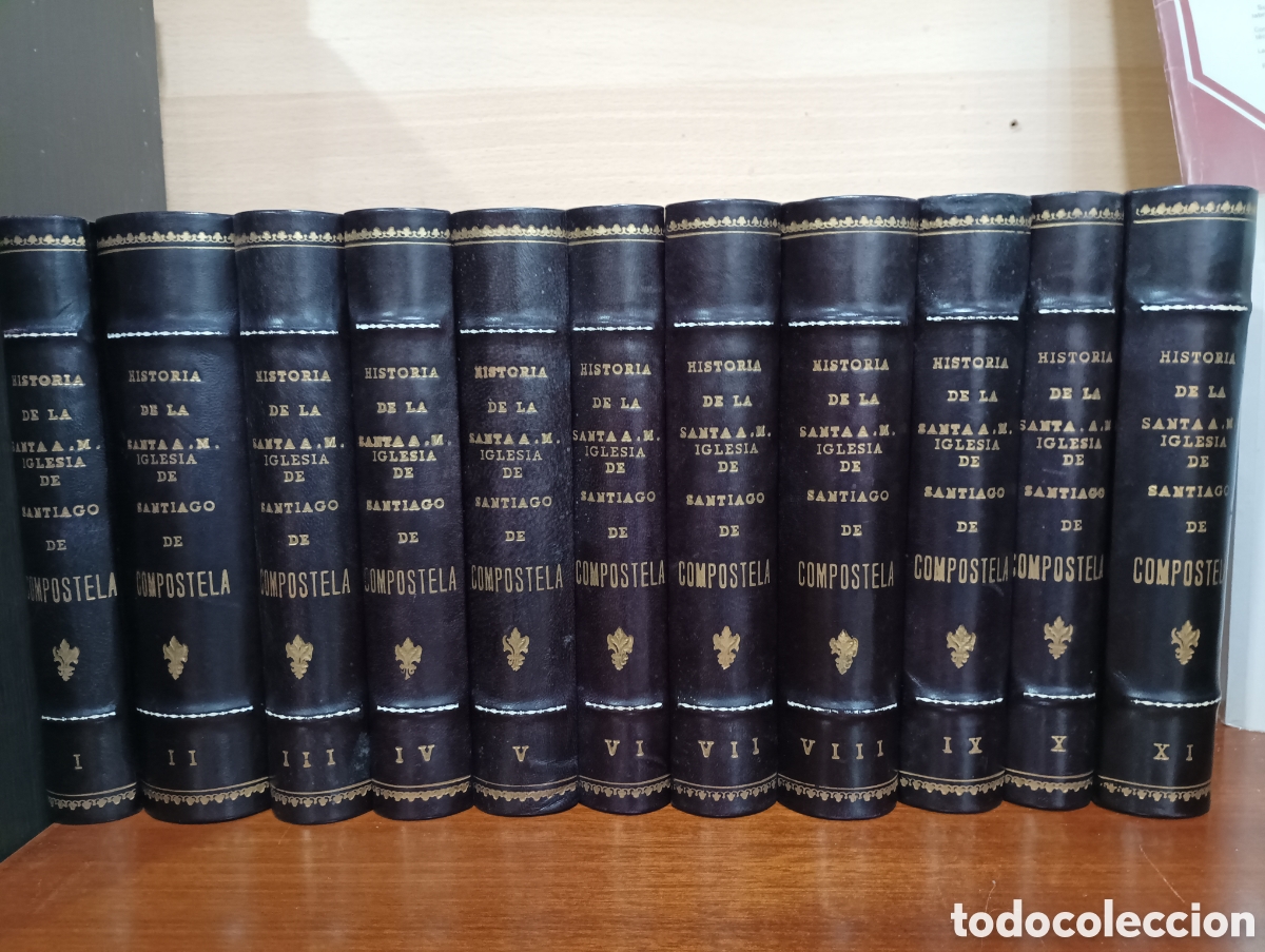Libros de segunda mano: Historia de la Santa A. M. Iglesia de Santiago de Compostela - 11 Tomos - Antonio L&oacute;pez Ferreiro