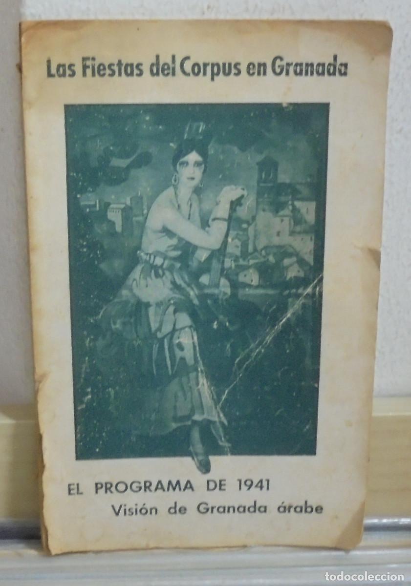 Libros de segunda mano: Las fiestas del Corpus en Granada. Programa de 1941. Visi&oacute;n de Granada &aacute;rabe