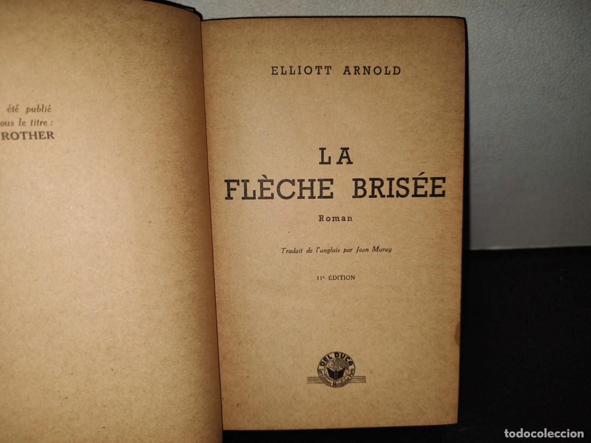 Libros de segunda mano: 198- La Fleche Bris&eacute;e. Roman - Elliott Arnold - 1952 - Foto 4