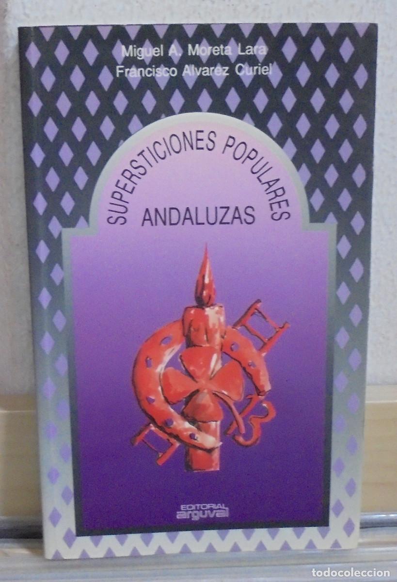 Libros de segunda mano: Supersticiones populares andaluzas. Miguel A. Moreta Lara, Francisco J. Alvarez Curiel