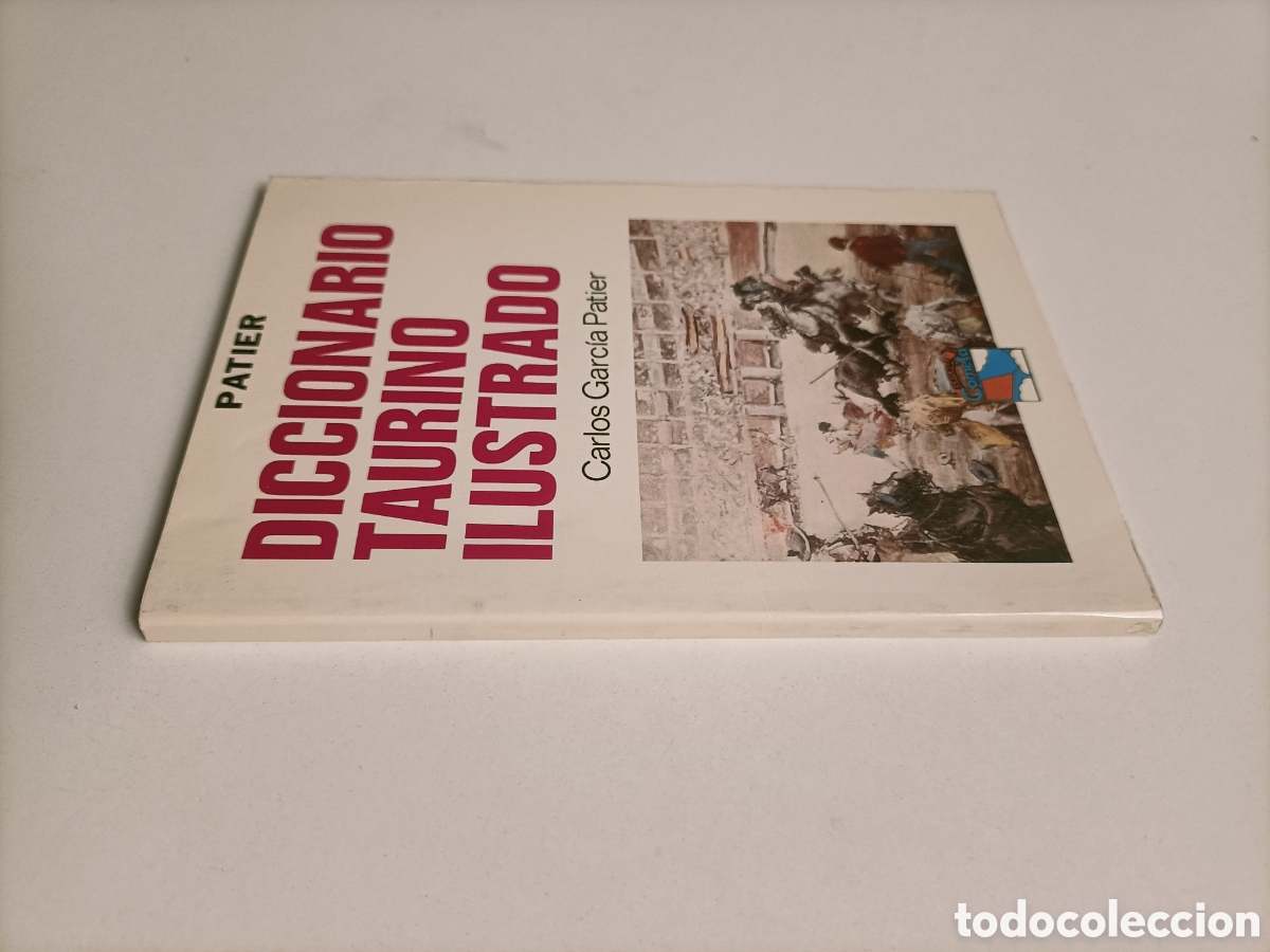 Libros de segunda mano: Diccionario taurino ilustrado Carlos Garc&iacute;a Patier toros