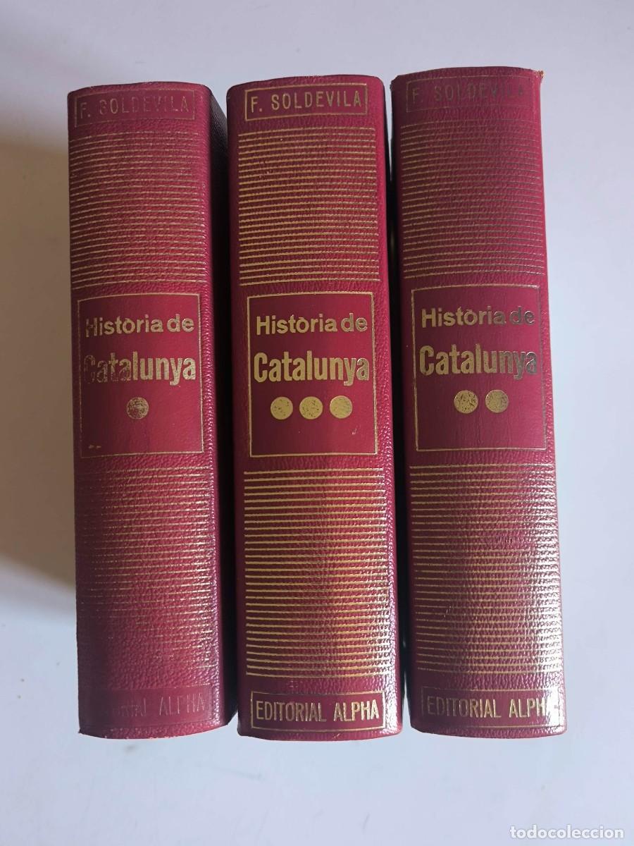 Libros de segunda mano: HISTORIA DE CATALUNYA PER FERRAN SOLDEVILA. EDITORIAL ALPHA, BARCELONA. 1962. 3 TOMOS.