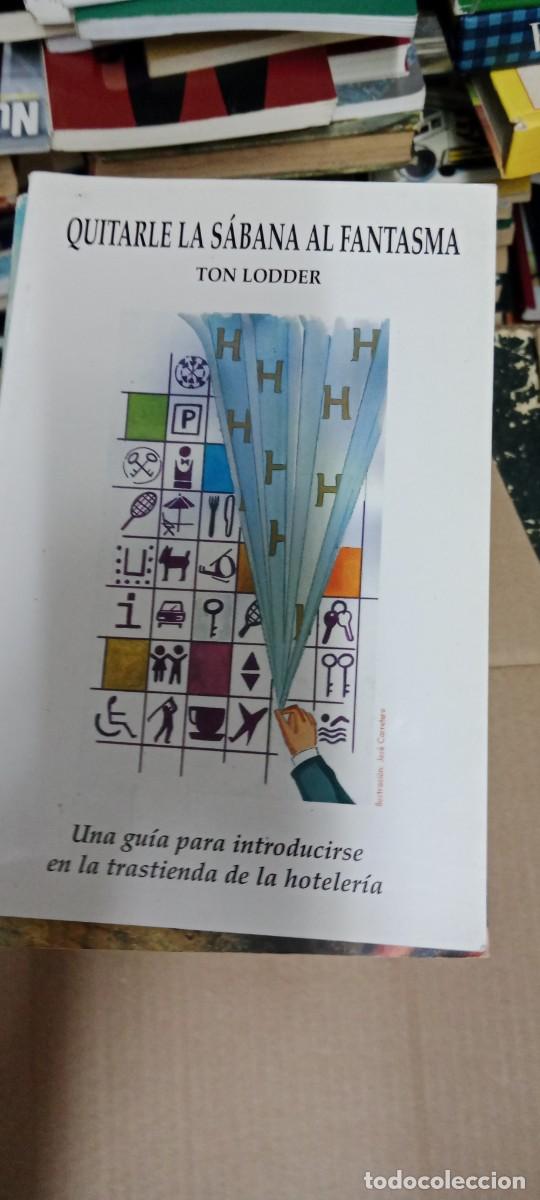 Libros de segunda mano: Quitarle la s&aacute;bana al fantasma: a trastienda de la hosteleria TON LODDER LIBRO GG-BGA