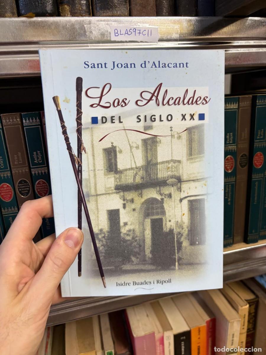 Libros de segunda mano: BLAS97CII &mdash;Isidre Buades i Ripoll &mdash; Los alcaldes del siglo XX