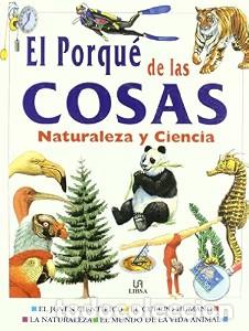 Libros de segunda mano: El Porqu&eacute; de las Cosas: Naturaleza y Ciencia - Aston, Claire - Editorial Libsa