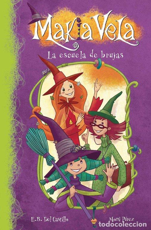 Libros de segunda mano: La Escuela de Brujas - Estrella Borrego del Castillo - Beascoa - Serie Makia Vela, 1