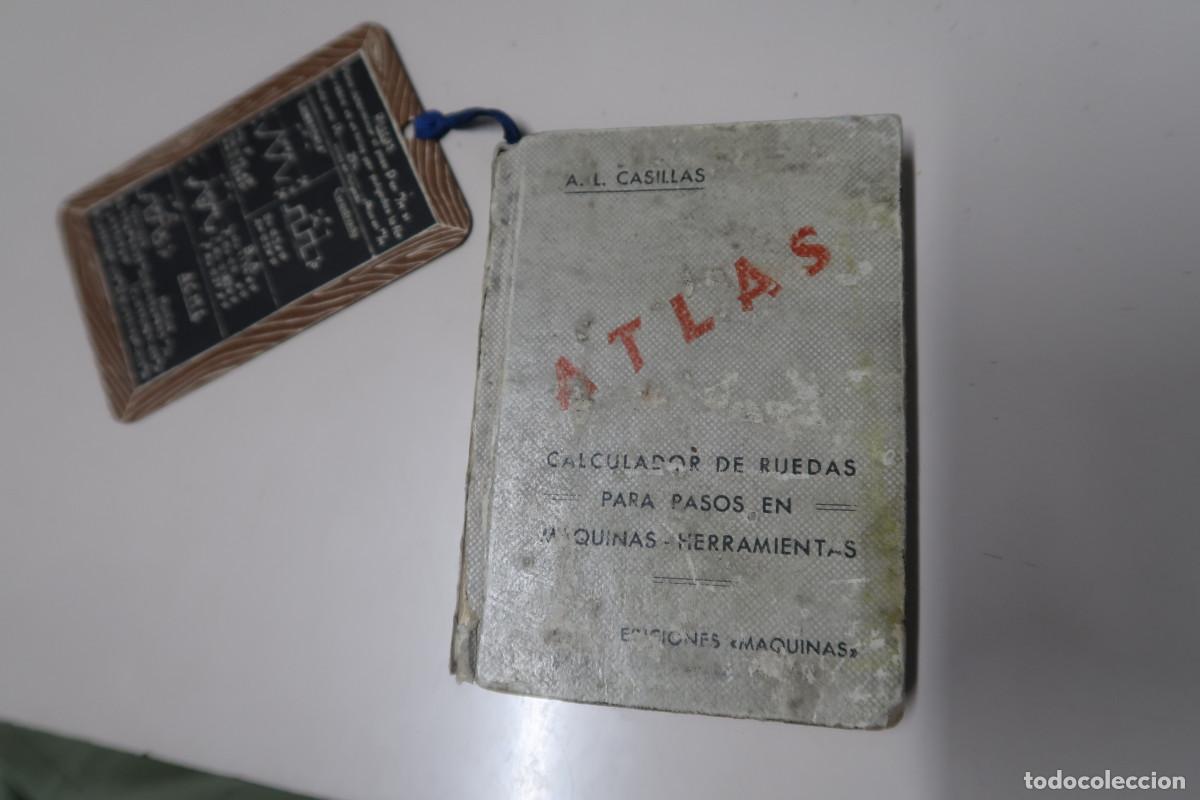 Libros de segunda mano: ATLAS CALCULADOR DE RUEDAS PARA PASOS EN MAQUINAS... &middot; A. L. CASILLAS. EDICIONES MAQUINAS (1957)