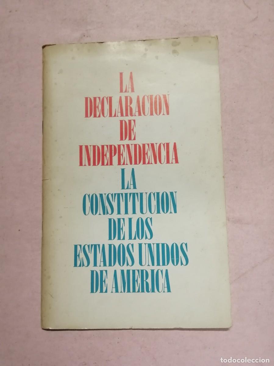 Libros de segunda mano: LA DECLARACION DE INDEPENDENCIA, LA CONSTITUCION DE LOS E.U. DE AMERICA