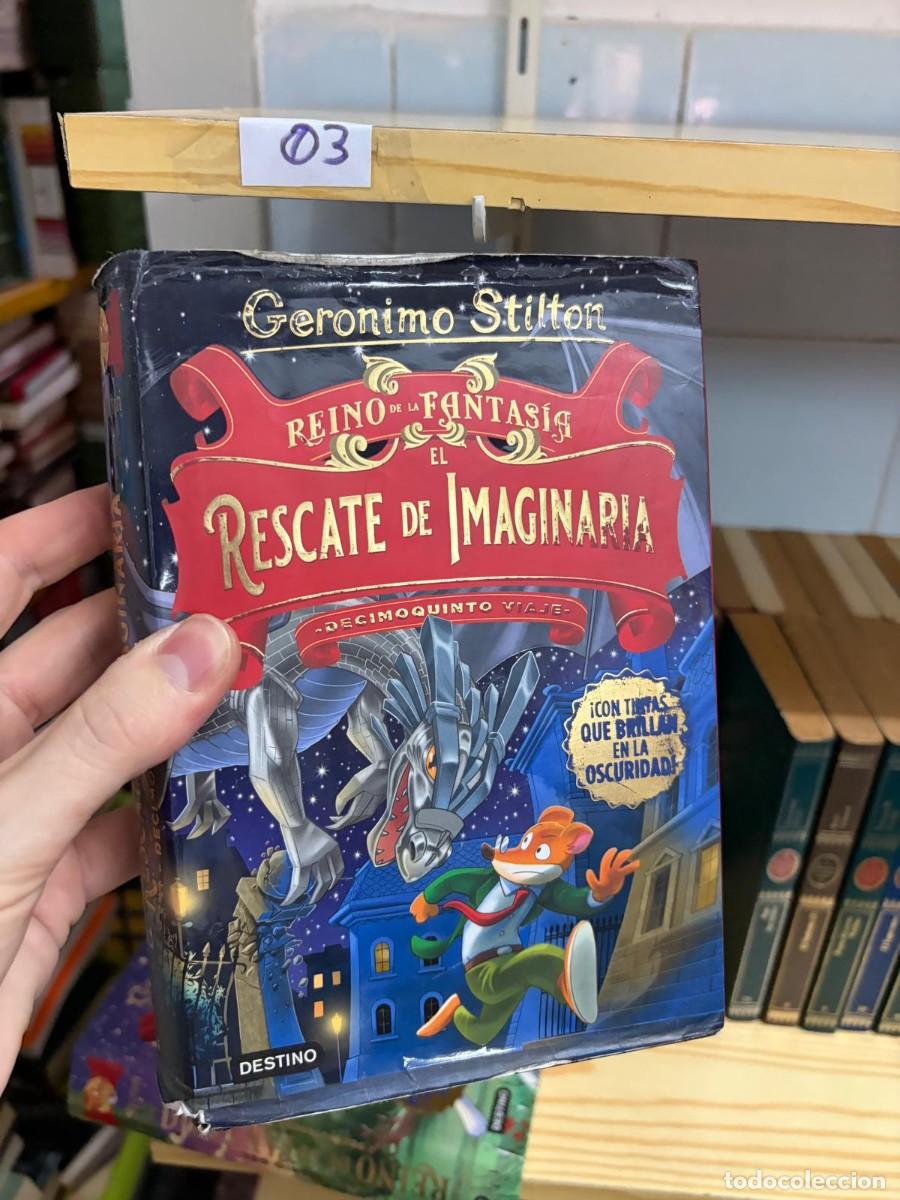 Libros de segunda mano: 03 REINO DE LA FANTAS&Iacute;A. EL RESCATE DE IMAGINARIA. DECIMOQUINTO VIAJE &mdash; Geronimo Stilton &mdash; Destino