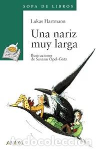 Libros de segunda mano: Una Nariz Muy Larga - Fortea, Carlos - Anaya Infantil y Juvenil - Sopa de Libros, N&ordm; 10