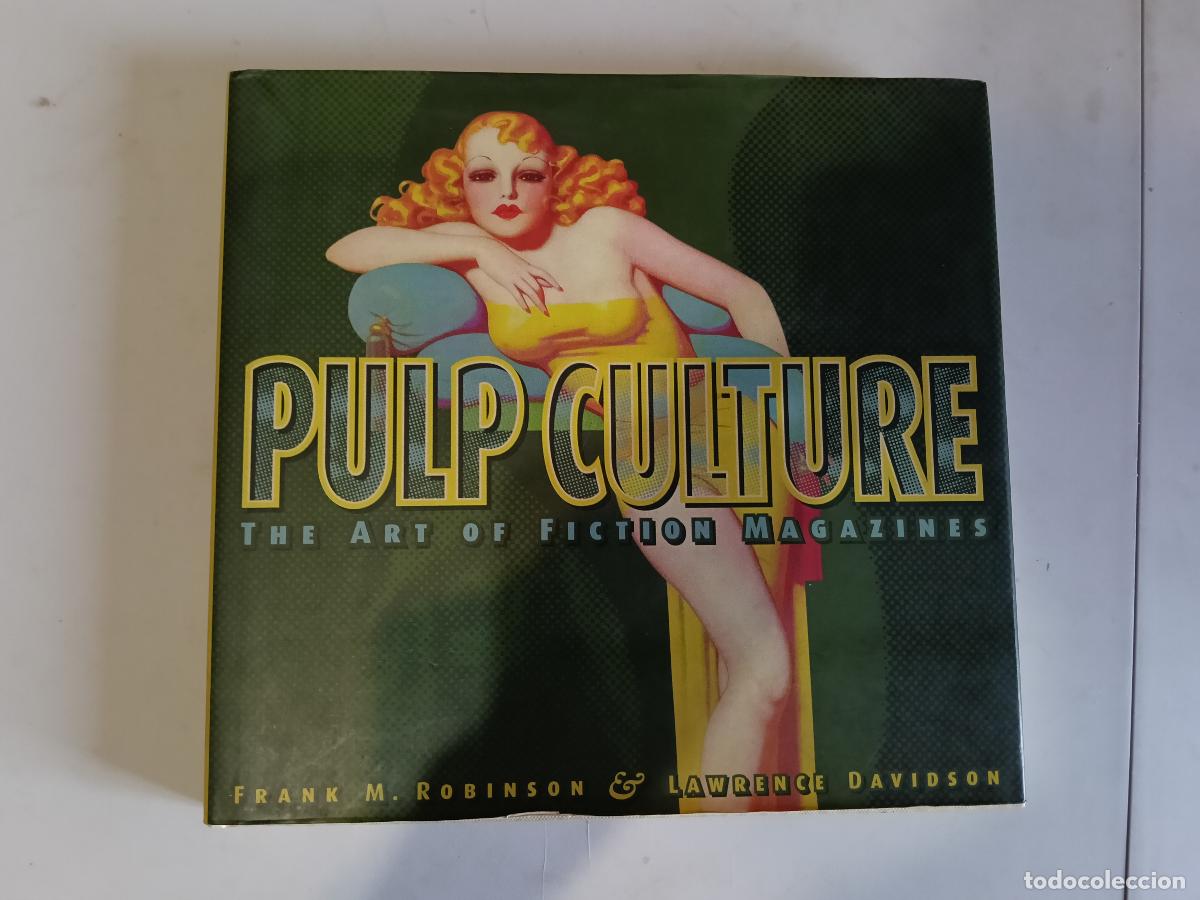 Libros de segunda mano: LIBRO DEDICADO A PORTADAS DE PULP EN INGLES PULP CULTURE FRANK M ROBINSON