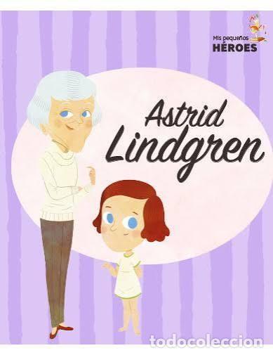 Libros de segunda mano: Mis Peque&ntilde;os H&eacute;roes 39. Astrid Lindgren - Javier Alonso - Salvat