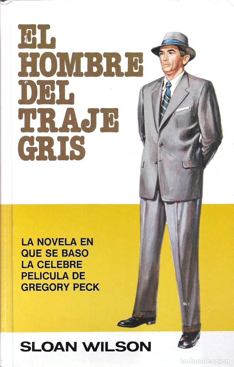 Livros em segunda m&atilde;o: El Hombre del traje gris. [La novela en que se baso la c&eacute;lebre pel&iacute;cula de Gregory Peck]