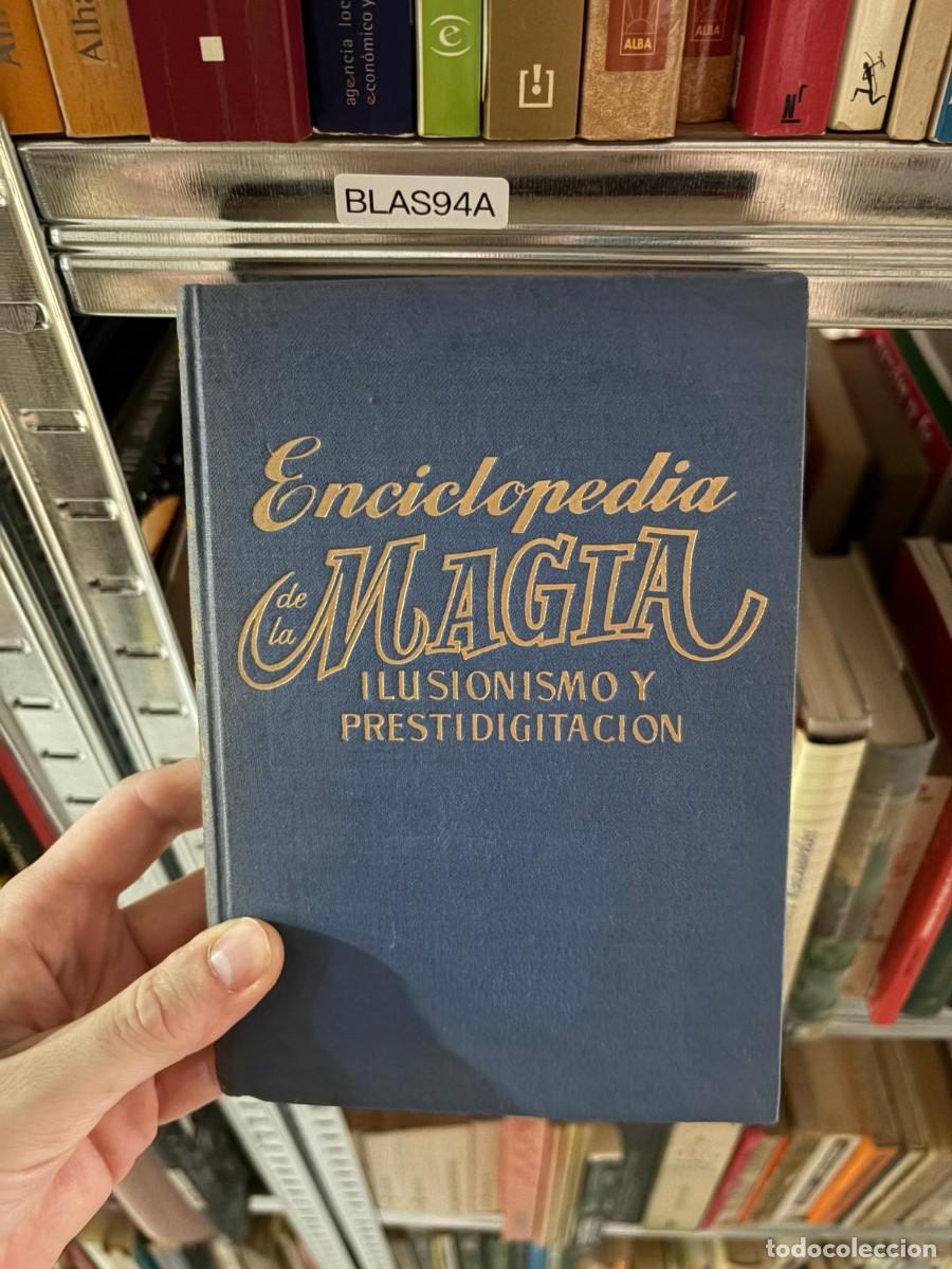 Libros de segunda mano: BLAS94A Enciclopedia de la magia, ilusionismo y prestidigitaci&oacute;n &mdash; Antonio de Armenteras &mdash; De Gass&oacute;
