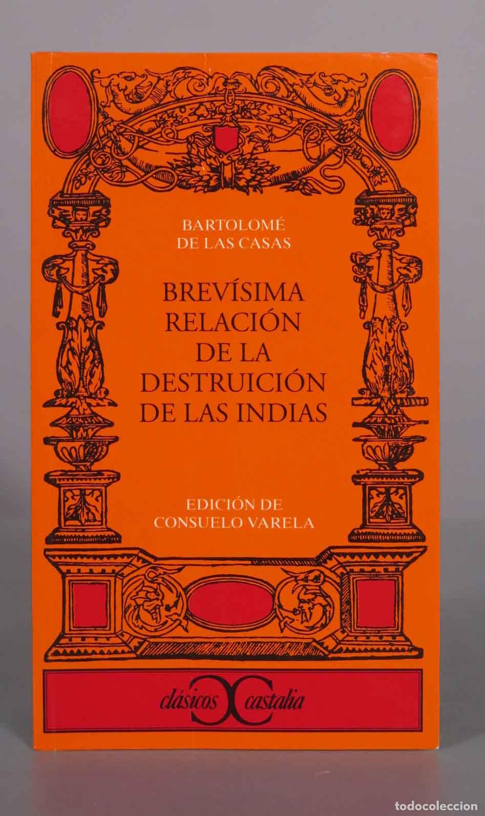 Libros de segunda mano: Brev&iacute;sima relaci&oacute;n de la destruici&oacute;n de las Indias - Bartolo