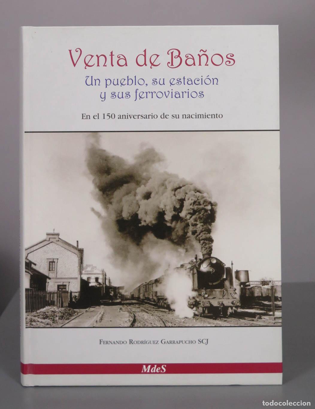 Libros de segunda mano: Venta de Ba&ntilde;os: Un pueblo, su estaci&oacute;n y sus ferroviarios -