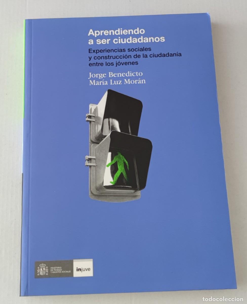 Libros de segunda mano: APRENDIENDO A SER CIUDADANOS - JORGE BENEDICTO / M. LUZ MOR&Aacute;N - INJUVE