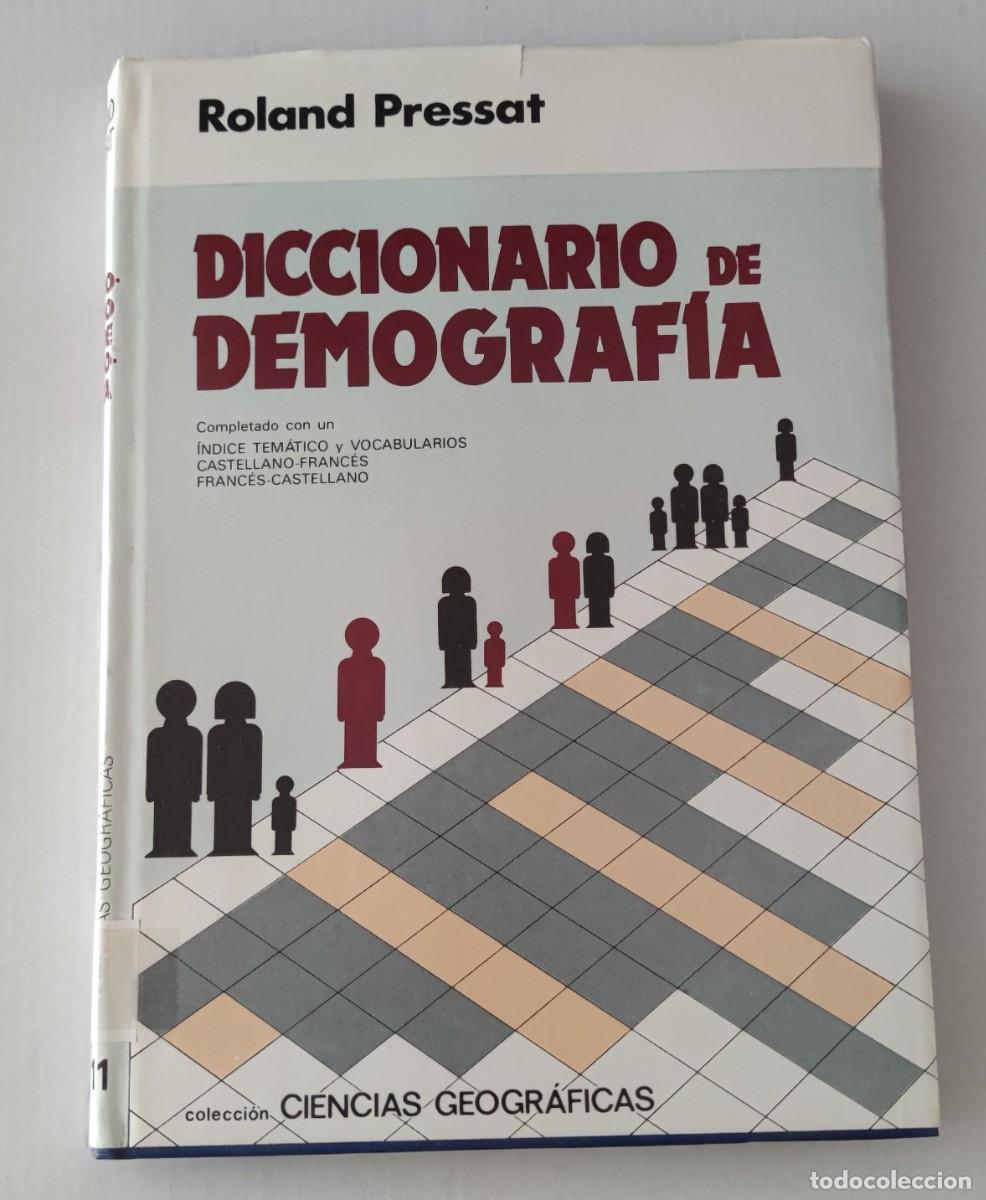 Libros de segunda mano: DICCIONARIO DE DEMOGRAF&Iacute;A - ROLAND PRESSAT - OIKOS-TAU (TAPA DURA)