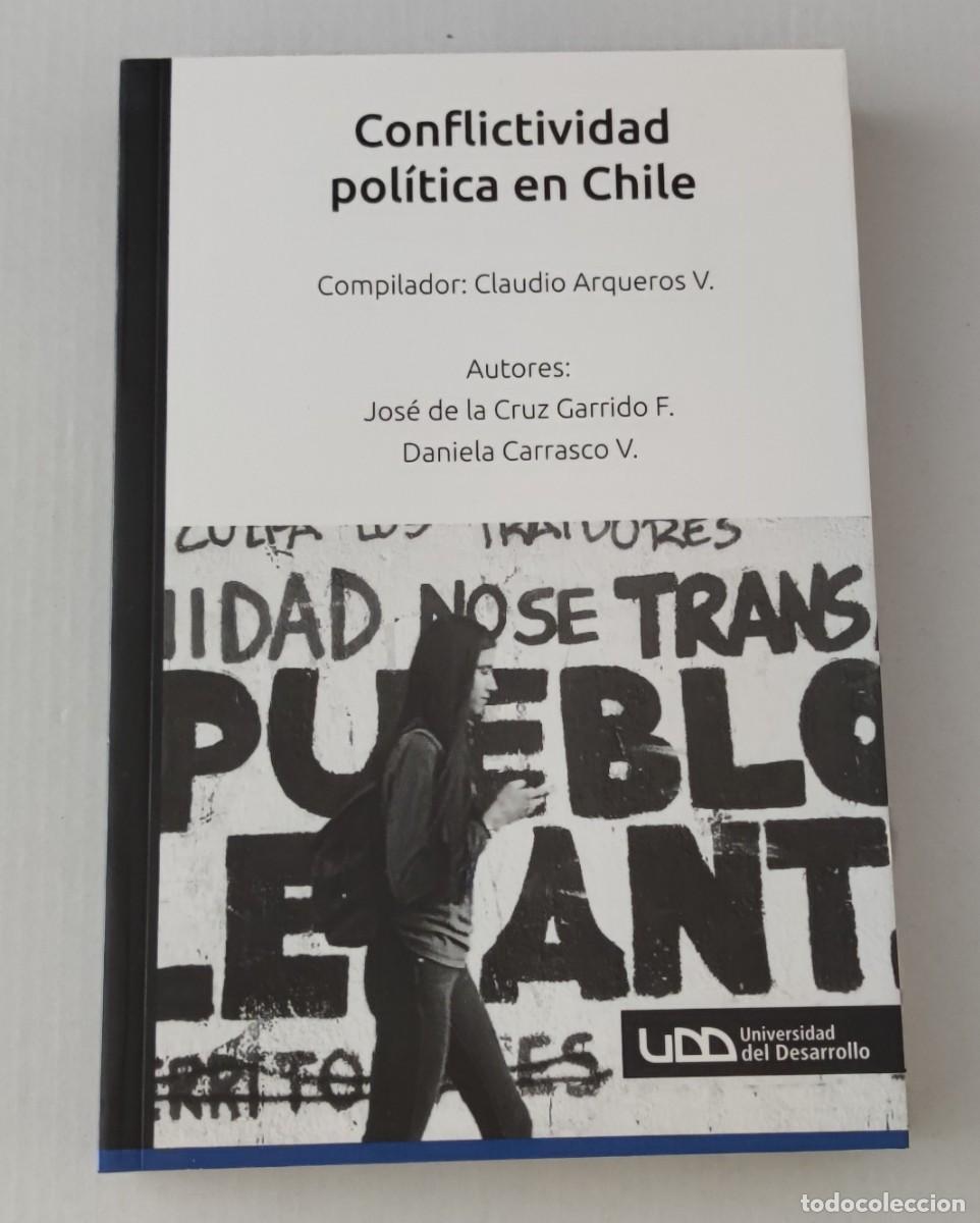 Libros de segunda mano: CONFLICTIVIDAD POL&Iacute;TICA EN CHILE - CLAUDIO ARQUEROS - UNIVERSIDAD DEL DESARROLLO