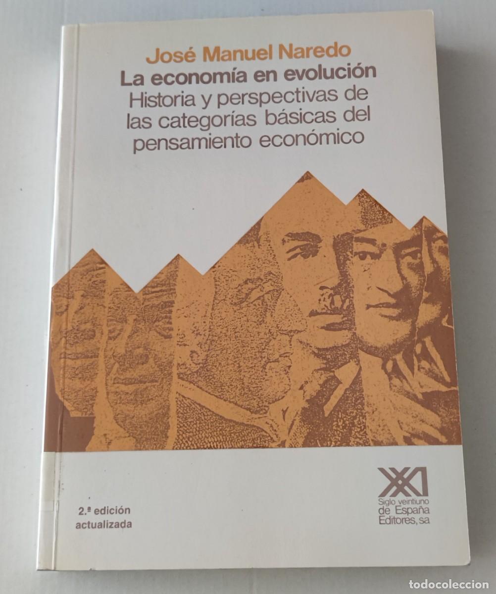 Libros de segunda mano: LA ECONOM&Iacute;A EN EVOLUCI&Oacute;N - JOS&Eacute; MANUEL NAREDO - SIGLO XXI